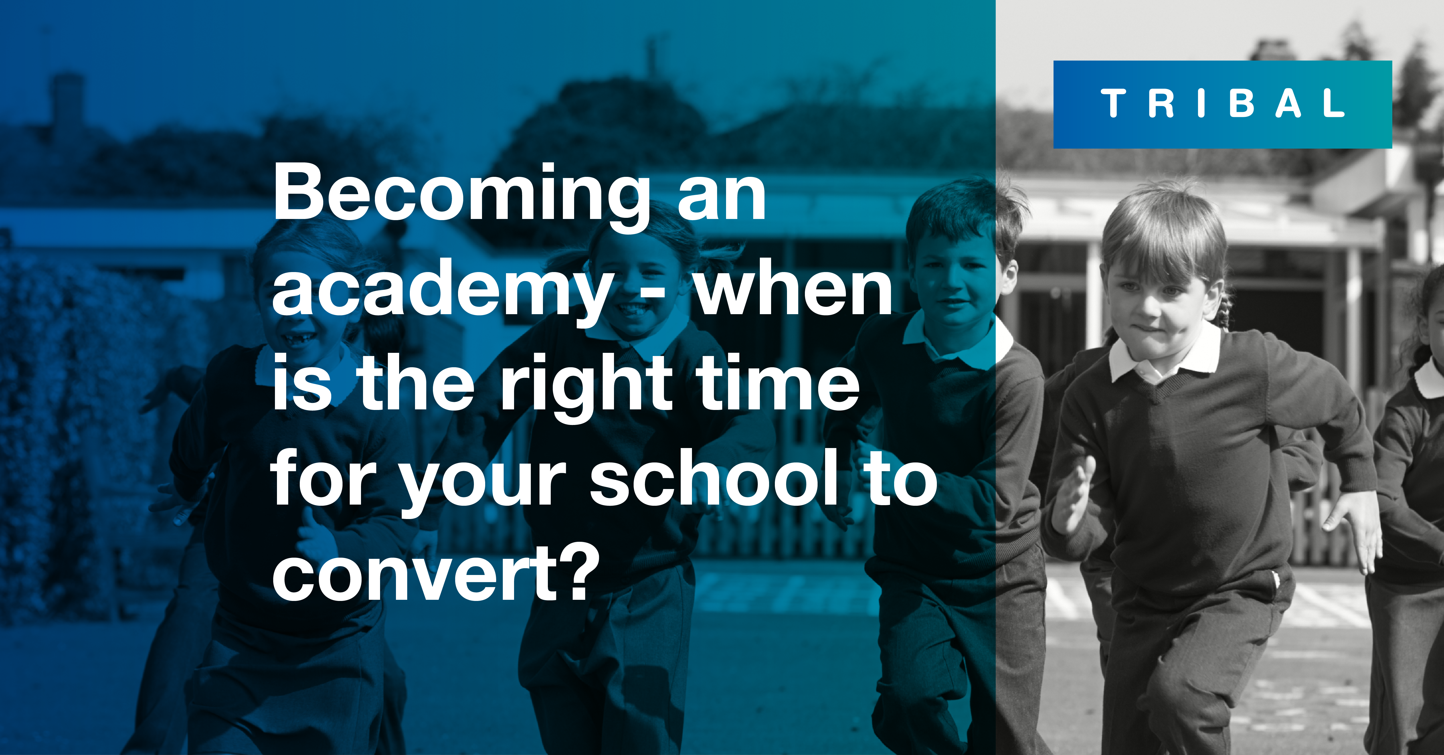 an academy when is the right time for your school to convert?